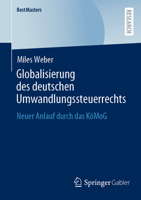 Globalisierung des deutschen Umwandlungssteuerrechts: Neuer Anlauf durch das KöMoG (BestMasters) 3658425024 Book Cover