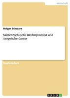 Sachenrechtliche Rechtsposition und Ansprüche daraus 3640441141 Book Cover