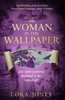 The Woman in the Wallpaper: The Most Anticipated Historical Debut of 2025 1408731428 Book Cover