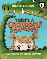 There's a Crocodile in my Sandpit 0796192634 Book Cover