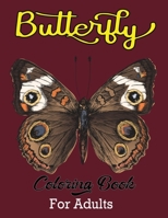 Butterfly Coloring Book for Adults: Beautiful Butterfly Coloring Book for Adults Contains Various Butterflies B08FTJ36RM Book Cover