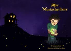The Mustache Fairy 0990007448 Book Cover