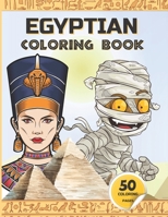 EGYPTIAN COLORING BOOK: Ancient Egypt coloring book for kids - Gods of Mythology, Pharaohs and Queens, mummies, and more. B09157XCHV Book Cover