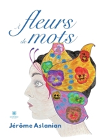 À fleurs de mots (French Edition) B0CJTDDPD8 Book Cover