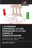 L'Economia Sommersa, Le Sue Dimensioni E Le Sue Forme Di Manifestazione (Italian Edition) 6209307582 Book Cover