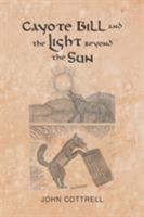 Cayote Bill and the Light Beyond the Sun 168409741X Book Cover