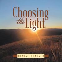 Choosing the Light 151272680X Book Cover