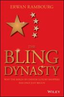 The Bling Dynasty: Why the Reign of Chinese Luxury Shoppers Has Only Just Begun 1118950291 Book Cover