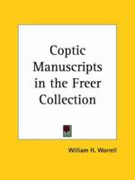 The Coptic Manuscripts in the Freer Collection 1025515161 Book Cover
