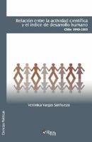 Relacion Entre La Actividad Cientifica y El Indice de Desarrollo Humano. Chile 1990-2000 1597543136 Book Cover