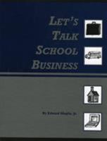 Let's Talk School Business 091017072X Book Cover