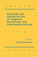 Acronyms and Abbreviations of Computer Technology and Telecommunications 0367402645 Book Cover