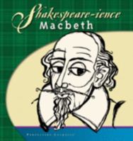 Shakespeare-Ience: Macbeth 0789156873 Book Cover