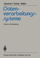 Datenverarbeitungssysteme: Aufbau und Arbeitsweise 3642679625 Book Cover