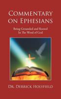 Commentary on Ephesians: Being Grounded and Rooted in the Word of God 1475938691 Book Cover