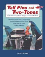 Tail Fins and Two-Tones: The Guide to America's Classic Fiberglass and Aluminum Runabouts 1928862101 Book Cover