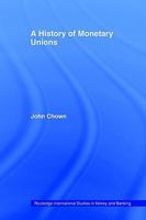A History of Monetary Unions 041527737X Book Cover