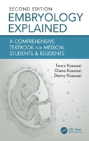 Embryology Explained: A Comprehensive Textbook for Medical Students & Junior Doctors 1032766662 Book Cover