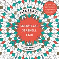 Snowflake Seashell Star: Colouring Adventures in Numberland 1782117881 Book Cover
