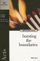 Acts (Part One): Bursting the Boundaries (Word Alive Study Guides) 1562128248 Book Cover