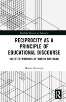 Reciprocity as a Principle of Educational Discourse: Selected Writings of Martin Nystrand 1041068077 Book Cover
