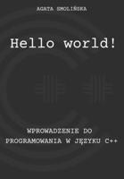 Hello world!: Wprowadzenie do Programowania w Języku C++ 8396667500 Book Cover