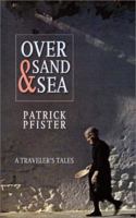 Over Sand & Sea: A Traveler's Tales 0897334973 Book Cover