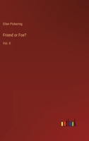 Friend or Foe?: Vol. II 3385120063 Book Cover