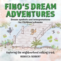 FINO'S DREAM ADVENTURES Book 4 1922920134 Book Cover
