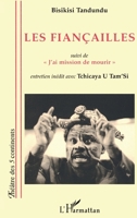 Les fiançailles: suivi de "J'ai mission de mourir" 2738454100 Book Cover