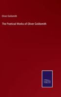 The Poetical Works of Oliver Goldsmith 1017882401 Book Cover