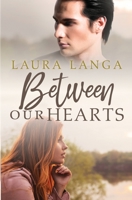 Between Our Hearts 0578301148 Book Cover