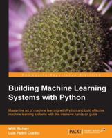 Building Machine Learning Systems with Python 1782161406 Book Cover