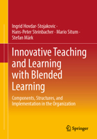 Innovative Teaching and Learning with Blended Learning: Components, Structures, and Implementation in the Organization 3658492120 Book Cover
