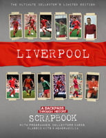 Liverpool Scrapbook: A Backpass Through History 1912918234 Book Cover