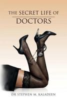 The Secret Life of Doctors 1463744870 Book Cover