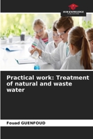 Practical work: Treatment of natural and waste water 6209920667 Book Cover