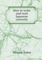 How to Write and Read Japanese Correctly 1015717640 Book Cover