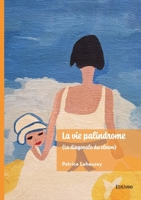 La vie palindrome (la diagonale du clown) (French Edition) 2414807938 Book Cover