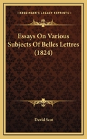 Essays On Various Subjects Of Belles Lettres 1167017692 Book Cover