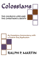 Colossians: The Church's Lord and the Christian's Liberty 1579103227 Book Cover