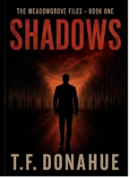 SHADOWS: The Meadowgrove Files: Book One B0H1248KQN Book Cover