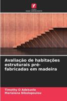 Avaliação de habitações estruturais pré-fabricadas em madeira (Portuguese Edition) 6208490030 Book Cover
