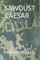 Sawdust Caesar B0BTNVD1VP Book Cover