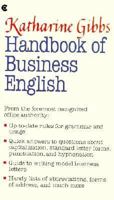 Katharine Gibbs Handbook of Business English 0020474407 Book Cover