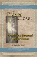 The Prayer Closet: Creating a Personal Prayer Room 0996637974 Book Cover