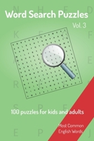 Word Search Puzzles - 100 puzzles for kids and adults: Most Common English Words | Easy to carry | 6x9in | 115 pages | 100 Puzzles and solutions 1650115199 Book Cover