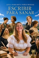 Escribir para Sanar: Tu historia es poesía (Spanish Edition) B0HCYQ5BV9 Book Cover