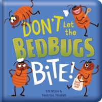Don't Let the Bedbugs Bite!: Padded Board Book: Picture Storybook 0655240217 Book Cover