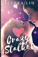 Crazy Stalker B0DZVTTDCW Book Cover